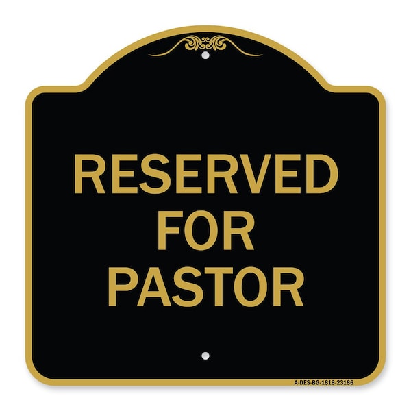 Signmission Designer Series Sign-Reserved for Pastor, Black & Gold Aluminum Sign, 18" x 18", BG-1818-23186 A-DES-BG-1818-23186 - main